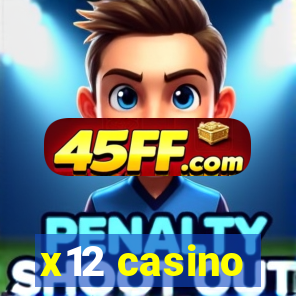x12 casino